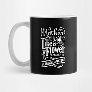 A Mother is Like a Flower Mug